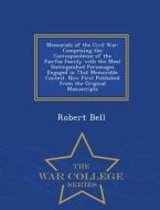 Memorials Of The Civil War di Partner Robert Bell edito da War College Series