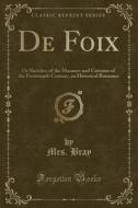 De Foix di Mrs Bray edito da Forgotten Books