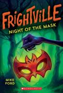 Keep the Lights on (Frightville #4) di Mike Ford edito da SCHOLASTIC