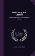 On Oratory And Orators di Marcus Tullius Cicero edito da Palala Press