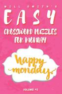 Will Smith Easy Crossword Puzzles For Monday - Volume 2 di Will Smith edito da Blurb