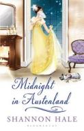 Midnight in Austenland di Shannon Hale edito da Bloomsbury Publishing PLC