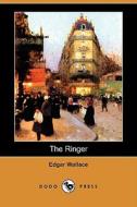 The Ringer (dodo Press) di Edgar Wallace edito da Dodo Press
