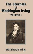 The Journals Of Washington Irving (volume One) di Washington Irving edito da University Press Of The Pacific