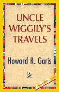 Uncle Wiggily's Travels di Howard R. Garis edito da 1st World Publishing