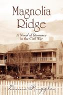 Magnolia Ridge di Donna Ruggles edito da Xlibris