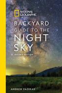 National Geographic Backyard Guide to the Night Sky di Andrew Fazekas edito da National Geographic Society