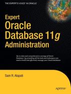 Expert Oracle Database 11g Administration di Sam Alapati edito da Apress