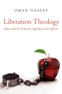 Liberation Theology di Omar Naseef edito da AuthorHouse