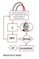 A New Brand of Business di Douglas B. Ward edito da Temple University Press