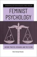 Feminist Psychology di Vera Sonja Maass edito da ABC-CLIO