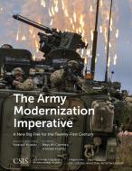 The Army Modernization Imperative di Andrew Hunter, Rhys McCormick edito da Centre for Strategic & International Studies,U.S.