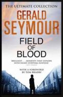 Field of Blood di Gerald Seymour edito da Hodder & Stoughton General Division