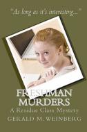 Freshman Murders: A Residue Class Mystery di Gerald M. Weinberg edito da Createspace