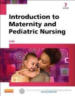 Introduction To Maternity And Pediatric Nursing di Gloria Leifer edito da Elsevier Health Sciences