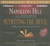Outwitting the Devil: The Secret to Freedom and Success di Napoleon Hill edito da Brilliance Audio