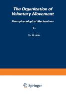 The Organization of Voluntary Movement di Ya. Kots edito da Springer US
