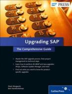Upgrading SAP: The Comprehensive Guide di Mark Mergaerts, Bert Vanstechelman edito da SAP PR