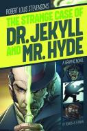 The Strange Case of Dr. Jekyll and Mr. Hyde di Robert Lewis Stevenson edito da STONE ARCH BOOKS