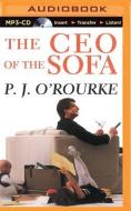 The CEO of the Sofa di P. J. O'Rourke edito da Brilliance Audio