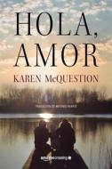 Hola, Amor di Karen McQuestion edito da Amazon Publishing