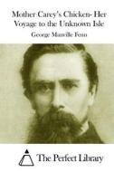 Mother Carey's Chicken- Her Voyage to the Unknown Isle di George Manville Fenn edito da Createspace