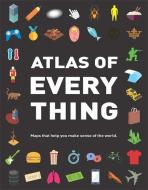 Atlas of Everything di Jon Richards, Ed Simkins edito da Hachette Children's Group