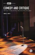 Comedy and critique di Daniel R. Smith edito da Bristol University Press