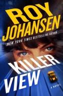 Killer View di Roy Johansen edito da GRAND CENTRAL PUBL