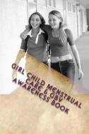 Girl Child Menstruall Care & Gbv Awareness Book di Dr Kelvin Moonga edito da Createspace Independent Publishing Platform