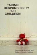 Taking Responsibility for Children edito da Wilfrid Laurier University Press