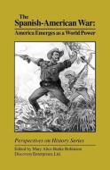 The Spanish-American War: America Emerges as a World Power edito da HISTORY COMPASS LLC