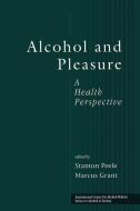 Alcohol and Pleasure di Stanton Peele edito da Taylor & Francis Ltd