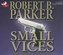 Small Vices di Robert B. Parker edito da Phoenix Books