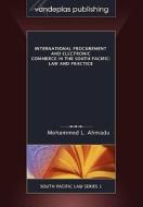 International Procurement and Electronic Commerce in the South Pacific di Mohammed L. Ahmadu edito da Vandeplas Publishing