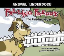 Falling Freddy the Fainting Goat di Carl Emerson edito da Looking Glass Library