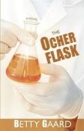The Ocher Flask di Betty Gaard edito da OakTara Publishers