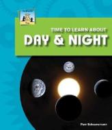 Time to Learn about Day & Night di Pam Scheunemann edito da SandCastle