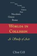 Worlds In Collision di Clint Gill edito da Wheatmark