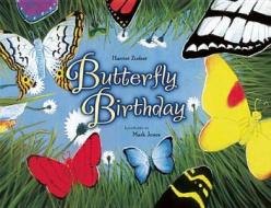 Butterfly Birthday di Harriet Ziefert edito da Blue Apple Books
