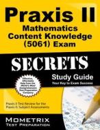 Praxis II Mathematics: Content Knowledge (0061) Exam Secrets Study Guide: Praxis II Test Review for the Praxis II: Subject Assessments edito da Mometrix Media LLC