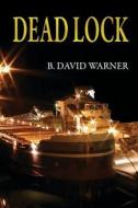 Dead Lock di B. David Warner edito da BLACK ROSE WRITING