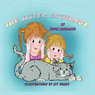 The Sister Exchange di Kevin MCNamee edito da Guardian Angel Publishing, Inc