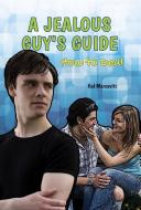 A Jealous Guy's Guide di Hal Marcovitz edito da JASMINE HEALTH