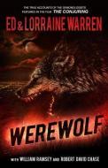 Werewolf: A True Story of Demonic Possession di Ed Warren, Lorraine Warren, William Ramsey edito da GRAYMALKIN MEDIA