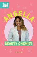 Angella, Beauty Chemist di Aubre Andrus edito da Adjective Animal Publishing
