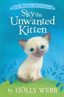 Sky the Unwanted Kitten di Holly Webb edito da TIGER TALES