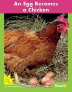 An Egg Becomes a Chicken di Nick Rebman edito da CLIFF HOUSE SPARKS