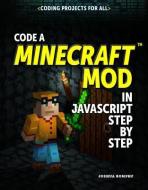 Code a Minecraft(r) Mod in JavaScript Step by Step di Joshua Romphf edito da ROSEN YOUNG ADULT