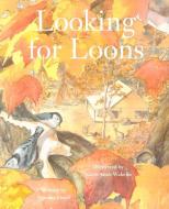 Looking For Loons di Jennifer Lloyd edito da Simply Read Books